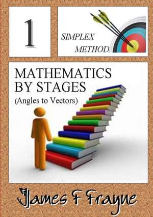 Mathematics by Steps (Angles to Vectors) de James F Frayne