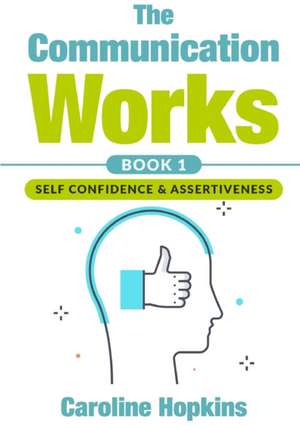 The Communication Works Book 1 de Caroline Hopkins