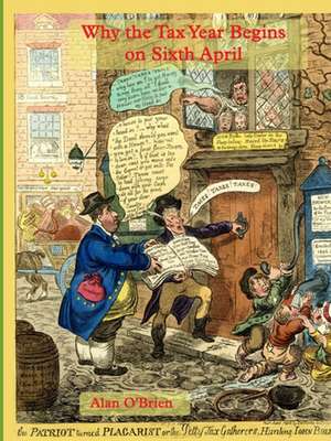 Why the Tax Year Begins On Sixth April de Alan O'Brien