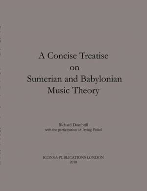 A Concise Treatise on Sumerian and Babylonian Music Theory de Richard Dumbrill