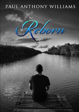 Reborn de Paul Williams