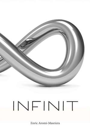 Infinit de Enric Aromi-Masriera