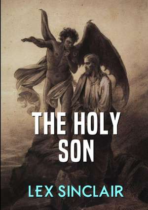 The Holy Son de Lex Sinclair