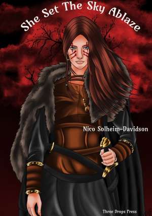 She Set The Sky Ablaze de Nico Solheim-Davidson
