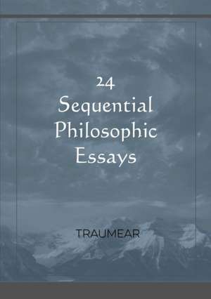 24 Sequential Philosophic Essays de Traumear