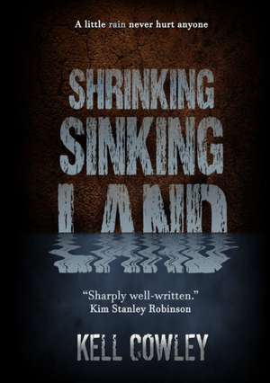 Shrinking Sinking Land de Kell Cowley