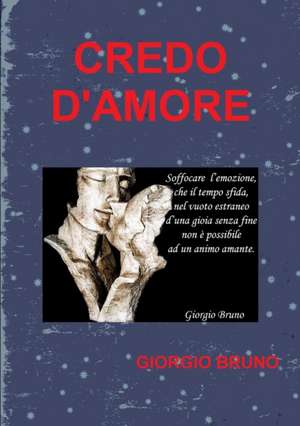 CREDO D'AMORE de Giorgio Bruno