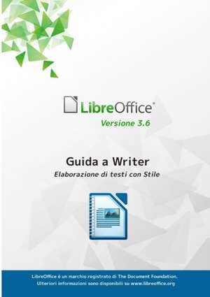 Guida a LibreOffice Writer 3.6 de Libreoffice Documentation Team