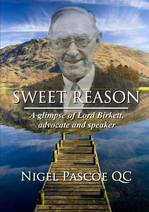 Sweet Reason de Nigel Pascoe