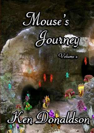 Mouses Journey Volume 2 de Ken Donaldson