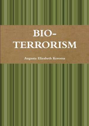 BIO-TERRORISM de Augusta Elizabeth Koroma