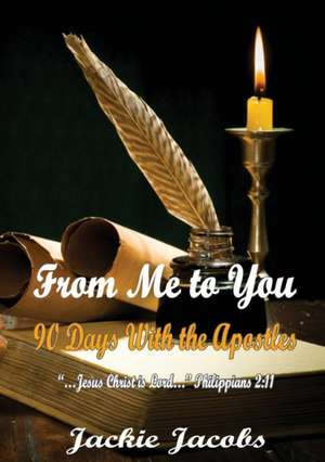 From Me to You 90 Days with The Apostles de Jackie Jacobs