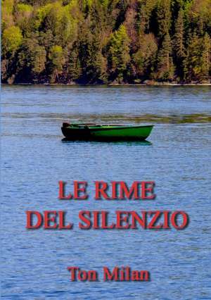 Le rime del silenzio de Ton Milan