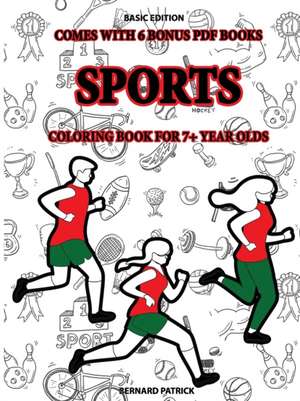 Coloring Book for 7+ Year Olds (Sports) de Bernard Patrick