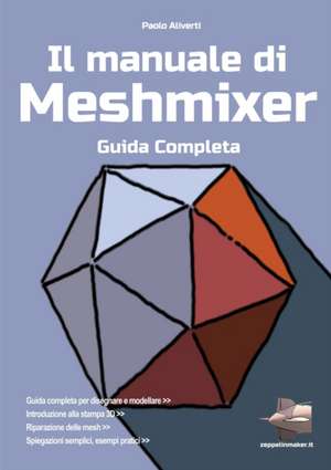 Il manuale di Meshmixer de Paolo Aliverti