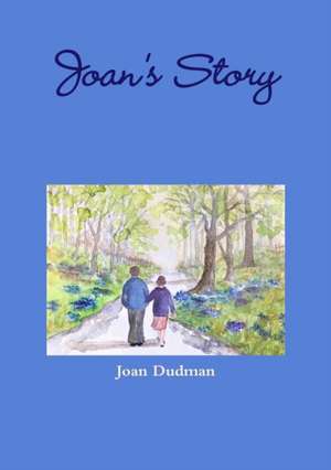 Joan's Story de Joan Dudman