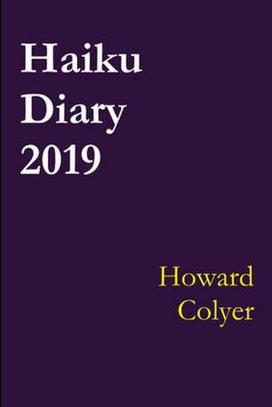 Haiku Diary 2019 de Howard Colyer