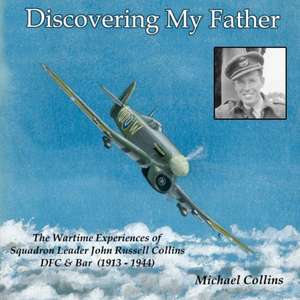 Discovering My Father de Michael Collins