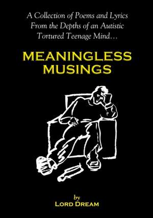 Meaningless Musings de Lord Dream