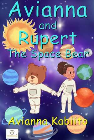 Avianna and Rupert the Space Bear de Kabiito, Avianna