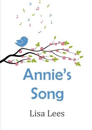 Annie's Song de Lisa Lees