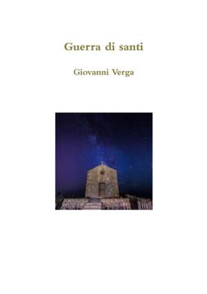 Guerra di santi de Giovanni Verga