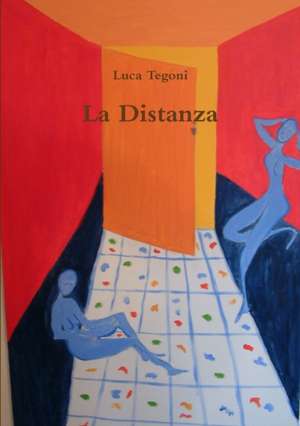 La Distanza de Luca Tegoni