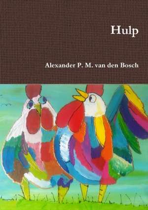 Hulp de Alexander P. M. van den Bosch