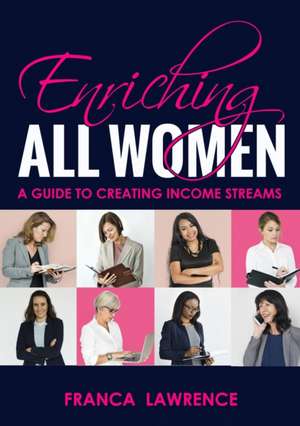 Enriching All Women de Franca B Lawrence