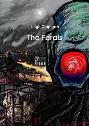 The Ferals de Leigh Clapham