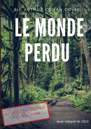 Le Monde perdu de Arthur Conan Doyle