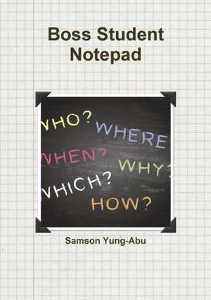 Boss Student Notepad de Samson Yung-Abu