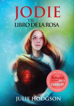 Jodie y el Libro de la Rosa de Julie Hodgson