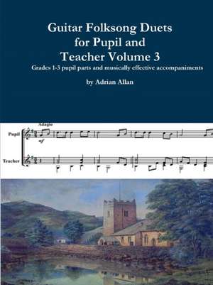 Guitar Folksong Duets for Pupil and Teacher Volume 3 de Adrian Allan