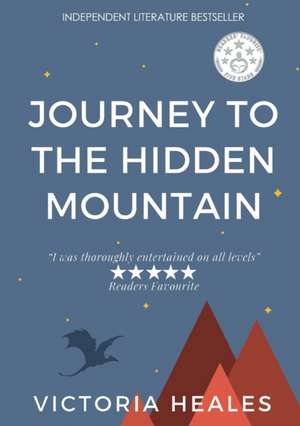 Journey to the Hidden Mountain de Victoria Heales