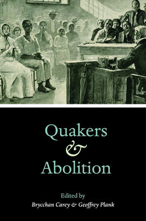 Quakers and Abolition de Brycchan Carey