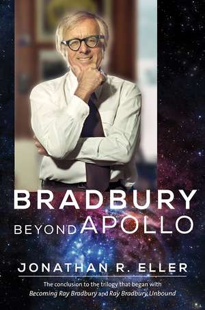 Bradbury Beyond Apollo de Jonathan R. Eller