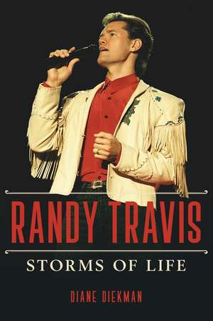 Randy Travis: Storms of Life de Diane Diekman