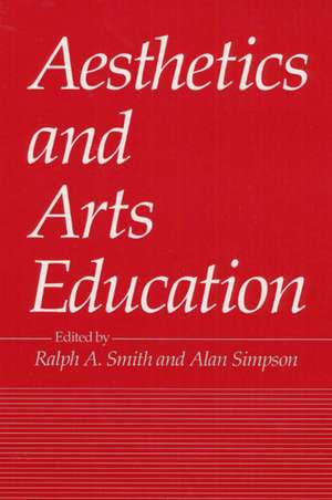 AESTHETICS AND ARTS EDUCATION de Ralph A. Smith