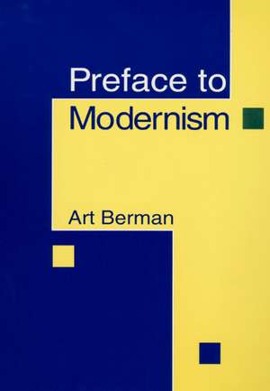 Preface to Modernism de Art Berman