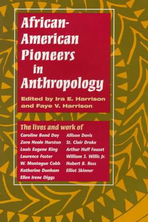 African-American Pioneers in Anthropology de Ira E. Harrison