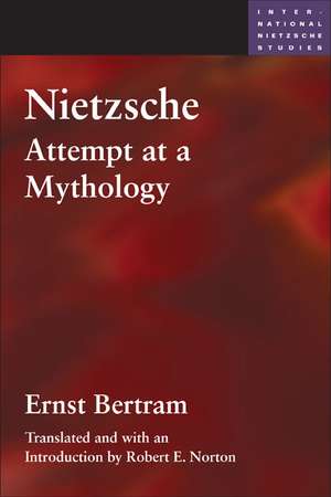 Nietzsche: Attempt at a Mythology de Ernst Bertram