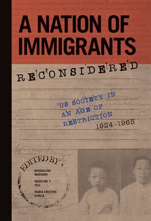 A Nation of Immigrants Reconsidered: US Society in an Age of Restriction, 1924-1965 de Maddalena Marinari