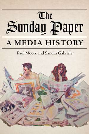 The Sunday Paper: A Media History de Paul Moore