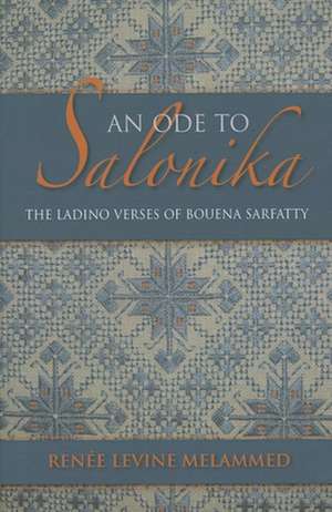 An Ode to Salonika – The Ladino Verses of Bouena Sarfatty de Renée Levine Melammed