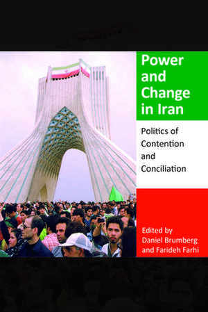 Power and Change in Iran – Politics of Contention and Conciliation de Daniel Brumberg