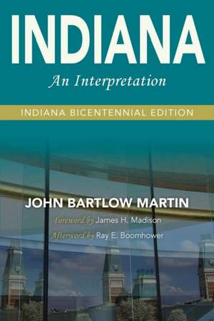 Indiana – An Interpretation – Indiana Bicentennial Edition de John Bartlow Martin