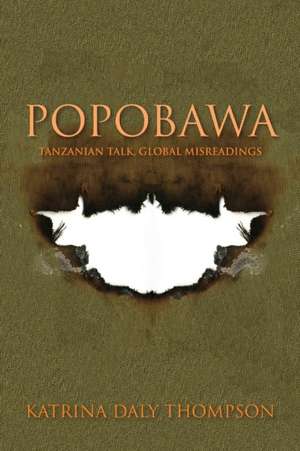 Popobawa – Tanzanian Talk, Global Misreadings de Katrina Daly Thompson