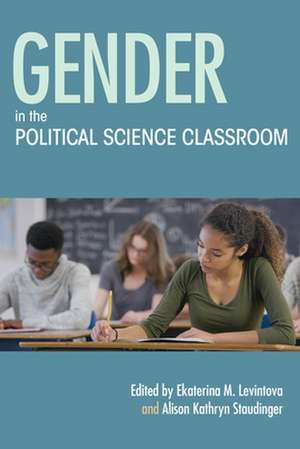 Gender in the Political Science Classroom de Ekaterina M. Levintova