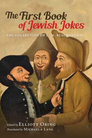 The First Book of Jewish Jokes – The Collection of L. M. Büschenthal de Elliott Oring